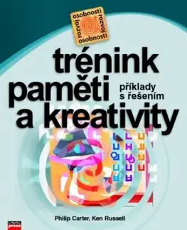 Trénink paměti a kreativity - Philip Carter