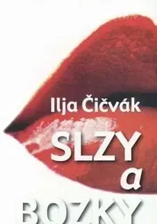 Slzy a bozky - Ilja Čičvák