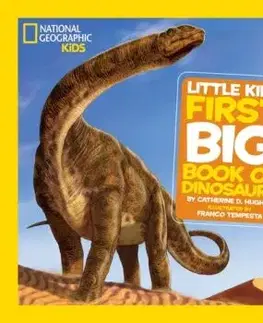 Little Kids First Big Book of Dinosaurs - Catherine D. Hughes, Geographic Kids