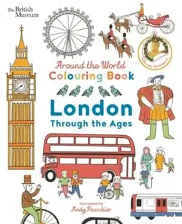 British Museum: Around the World Colouring: London Through the Ages - Nosy Crow Ltd