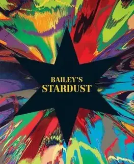 Baileys Stardust - David Bailey, Tim Marlow