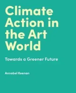 Climate Action in the Art World - Annabel Keenan