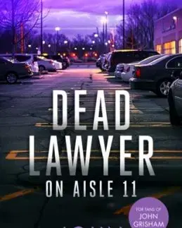 Dead Lawyer on Aisle 11 - John Ellsworth
