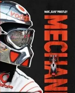 Mechanik - Vzrušující svět zákulisí F1 - Marc 'Elvis' Priestley