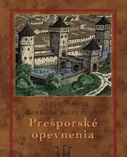 Prešporské opevnenia - Sylvia Kopuncová, Dušan Hanák
