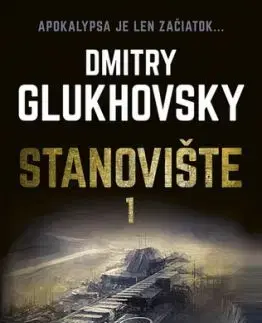 Stanovište 1. - Dmitry Glukhovsky