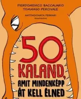 50 kaland, amit mindenképp át kell élned 13 éves korodig