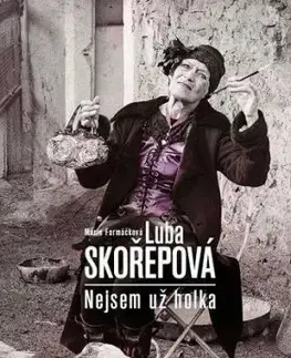 Luba Skořepová: Nejsem už holka - Marie Formáčková