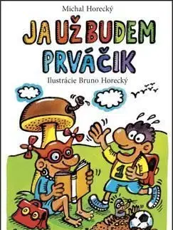 Ja už budem prváčik - Michal Horecký