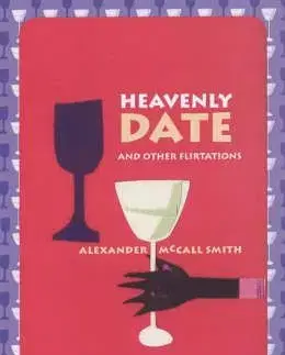 Heavenly Date And Other Flirt - Alexander McCall Smith