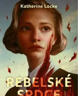 Rebelské srdce - Katherine Locke
