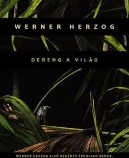 Dereng a világ - Werner Herzog