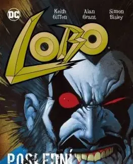 Lobo: Poslední Czarnian, 2. vydání - Keith Giffen, Grant Alan, Simon Bisley, Keith Giffen