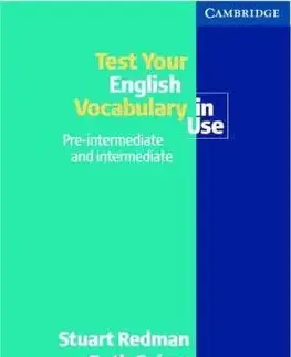 Test Your English Vocabulary in Use Test Pre-Intermediate and Intermediate - Stuart Redman, Ruth Gairns