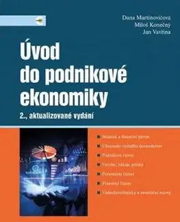 Úvod do podnikové ekonomiky - 2. vydání - Dana Martinovičová, Miloš Konečný, Jan Vavřina