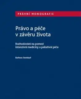 Právo a péče v závěru života - Barbora Steinlauf