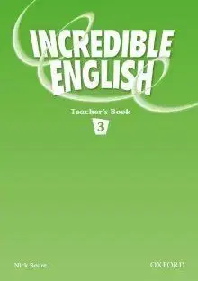 Incredible English 3: Teacher´s Book - Nick Beare
