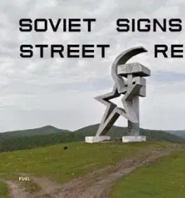 Soviet Signs & Street Relics