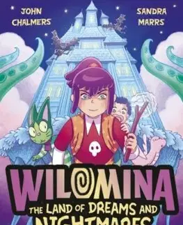 Wilomina: The Land of Dreams and Nightmares - John Chalmers, Sandra Marrs