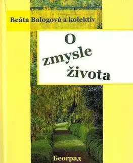 O zmysle života - Beata Balogová