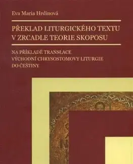 Překlad liturgického textu v zrcadle teorie skoposu - Eva Maria Hrdinová