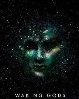Waking Gods - Sylvain Neuvel