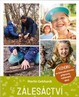 Zálesáctví pro celou rodinu - Martin Gebhardt