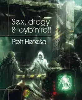 Sex, drogy & cyb'n'roll - Petr Heteša