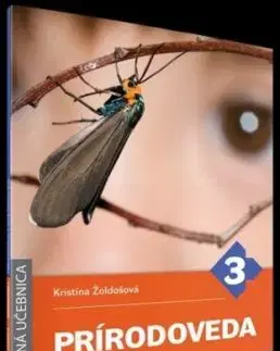 Prírodoveda pre 3. ročník ZŠ - Pracovná učebnica - Kristína Žoldošová