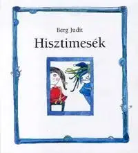 Hisztimesék - Judit Berg