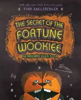 The Secret of the Fortune Wookiee - Tom Angleberger