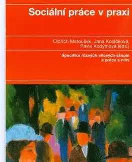Sociální práce v praxi - Oldřich Matoušek