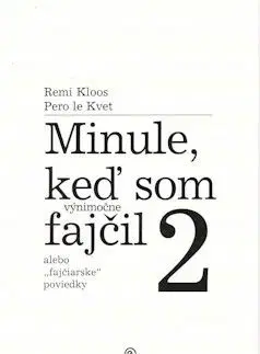 Minule, keď som (výnimočne) fajčil 2 - Pero Le Kvet, Remi Kloos