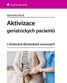Aktivizace geriatrických pacientů v léčebnách dlouhodobě nemocných - Veronika Nová