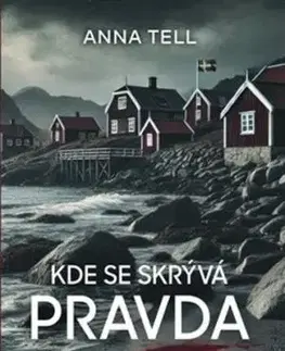 Kde se skrývá pravda - Anna Tellová