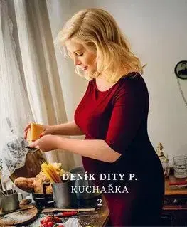 Deník Dity P. Kuchařka 2 - Dita Pecháčková