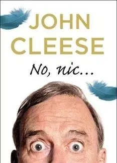 No, nic - John Cleese