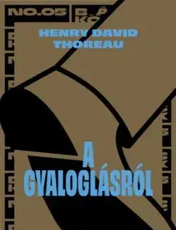 A gyaloglásról - Henry David Thoreau