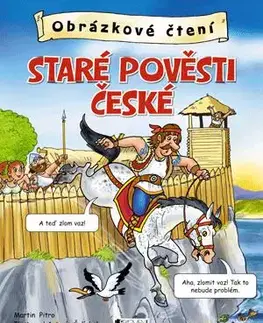 Obrázkové čtení – Staré pověsti české - Martin Pitro, Antonín Šplíchal