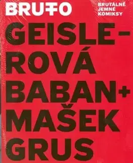 BRUTTO/ brutálně jemné komiksy - Lela Geislerová
