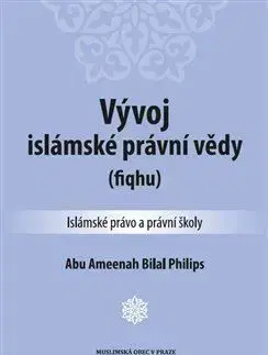 Vývoj islámské právní vědy (fiqhu) - Abu Ameenah B. Philips