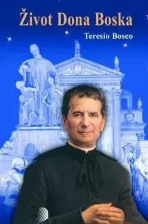 Život Dona Bosca - Teresio Bosco