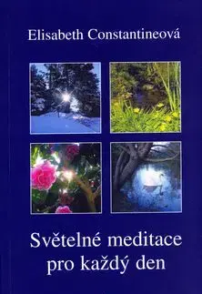 Světelné meditace pro každý den - Elisabeth Constantine
