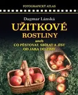 Užitkové rostliny - Dagmar Lánská