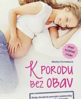 K porodu bez obav, 2. rozšířené vydání - Blanka Čermáková