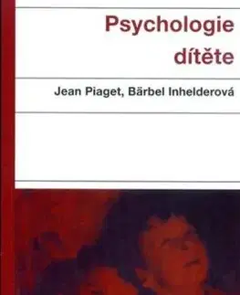 Psychologie dítěte - Jean Piaget, Bärbel Inhelderová