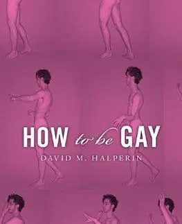 How To Be Gay - David M. Halperin