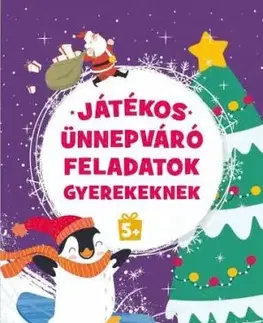Játékos ünnepváró feladatok gyerekeknek 5+