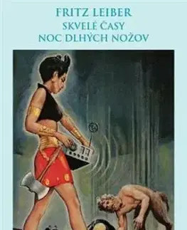 Skvelé časy/ Noc dlhých nožov - Fritz Leiber