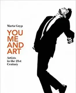 You, Me and Art - Artists in the 21st Century - Marta Gnyp